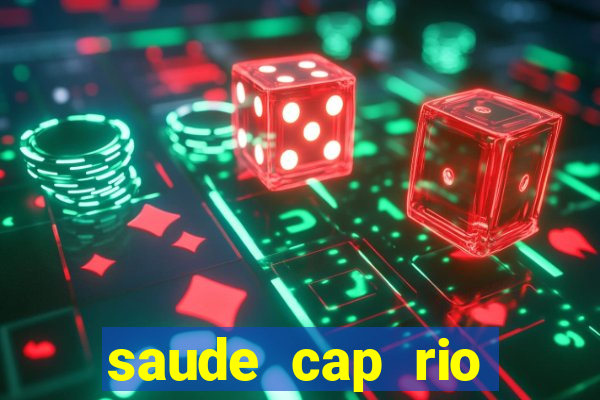 saude cap rio preto resultado